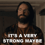 its-a-ver-strong-maybe-bohdi.gif
